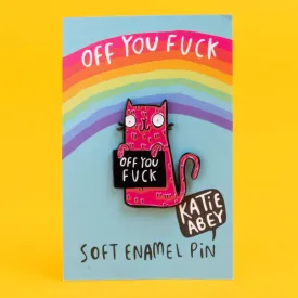 5 x Sweary Cat Off You F*ck Enamel Pin Badge